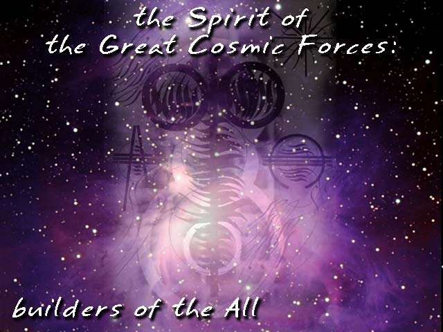 The Spirit of the Great Cosmic Forces